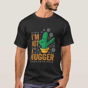 Ik ben geen schimmelige Cactus Plant Sarcastic Vin T-shirt