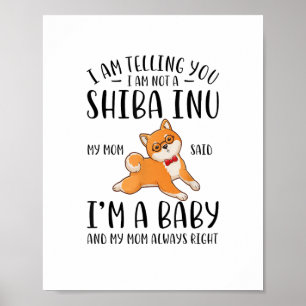 Ik ben geen Shiba Inu Mijn moeder zei dat ik een B Poster