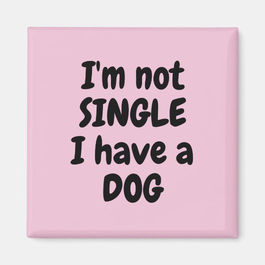 Ik ben geen Single Square Magnet Magneet (Voorkant)