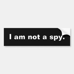 Ik ben geen spion. bumpersticker