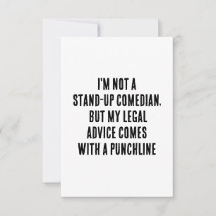 Ik ben geen stand-up comedian, maar mijn juridisch bedankkaart