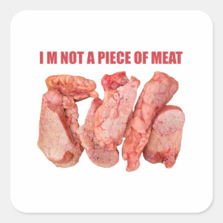 Ik ben geen stukje vlees concept ontwerp vierkante sticker