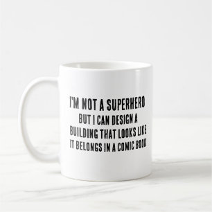 Ik ben geen superheld, maar ik kan wel een gebouw koffiemok