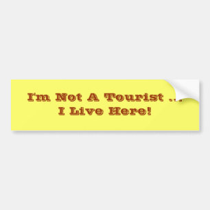 Ik ben geen toerist die ik hier Bumpersticker leef