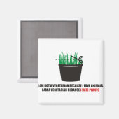 Ik ben geen vegetariër omdat ik van dieren hou magneet (Voorkant / Achterkant)