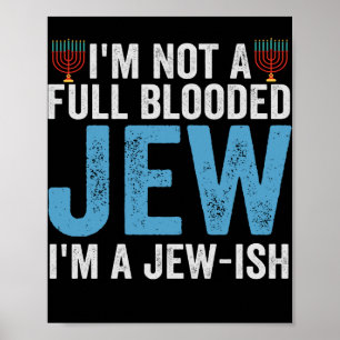 Ik ben geen volslagen jood, ik ben jood-achtige gr poster