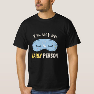 Ik ben geen vroeg mens t-shirt