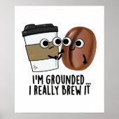 Ik ben gegrond dat ik het grappig koffiebont. poster (Voorkant)