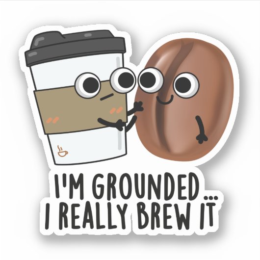 Ik ben gegrond dat ik het grappig koffiebont. sticker (Voorkant)