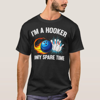IK Ben Gehaakt In Vrije Tijd Funny Ten Pin Bowling T-shirt