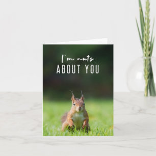 Ik ben gek op jou Squirrel Modern Funny Fluffy Kaart