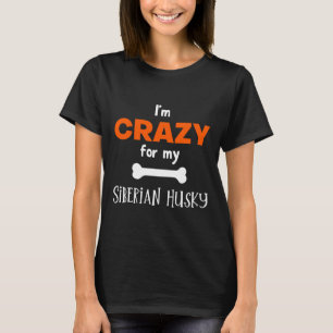 Ik ben gek op mijn Siberische Husky I T-shirt