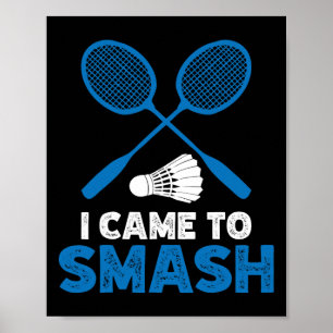Ik ben gekomen om grappige badminton mama papa 1 t poster