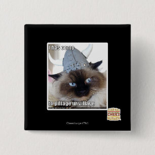 Ik ben gekomen om ons dorp te plunderen vierkante button 5,1 cm