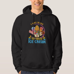 Ik Ben Gemaakt Om Ijs Sundae Gelato Dessert Te Pro Hoodie