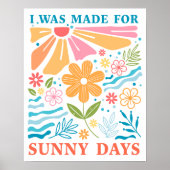 "Ik ben gemaakt voor zonnige dagen" Boho Kleurrijk Poster (Voorkant)