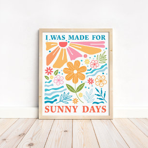 "Ik ben gemaakt voor zonnige dagen" Boho Kleurrijk Poster