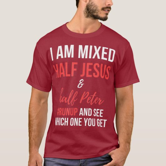 Ik ben gemengd, half Jezus en half Petrus, op en n T-shirt (Voorkant)