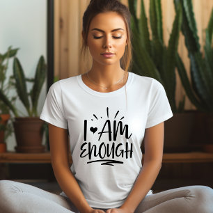 Ik ben genoeg affirmatie T-shirt