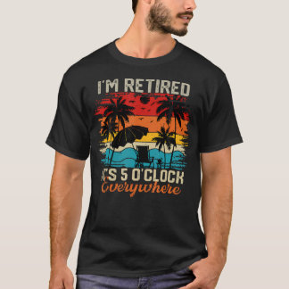 Ik ben Gepensioneerd Het is 5 uur Overal Zomer T-shirt