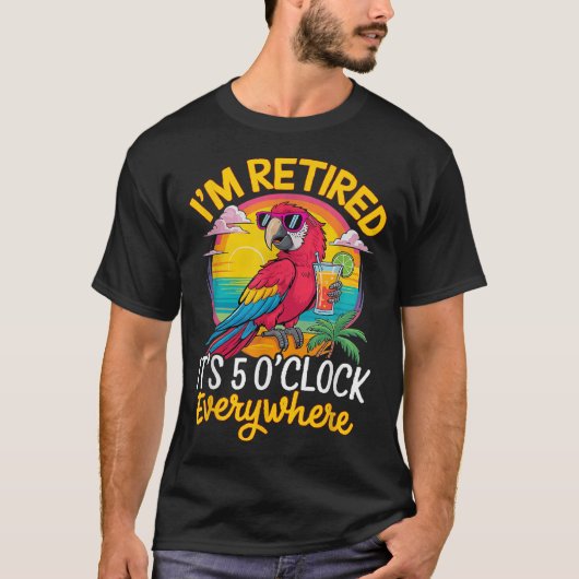 Ik ben gepensioneerd Het is overal 5 uur T-shirt (Voorkant)
