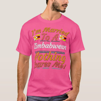 Ik ben getrouwd met een Zimbabwaan. Ik schrik nerg T-shirt