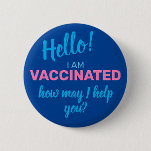 Ik ben gevaccineerd hoe ik je kan helpen blauw ronde button 5,7 cm