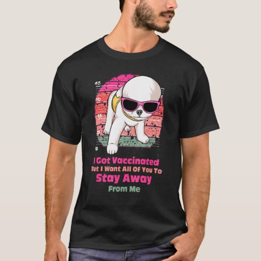 Ik ben gevaccineerd, maar ik wil dat jullie allema t-shirt (Voorkant)