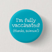 Ik ben gevaccineerde Bedankt, Wetenschap! Button (Voorkant)