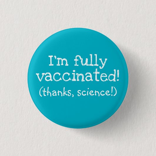 Ik ben gevaccineerde Bedankt, Wetenschap! Button (Voorkant)