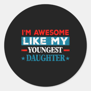 Ik ben Geweldige als mijn jongste dochter Retro Va Ronde Sticker