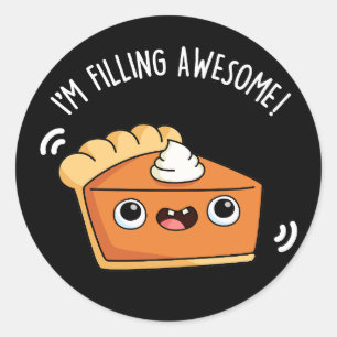 Ik ben Geweldige Funny Pie Pun Dark BG aan het vul Ronde Sticker