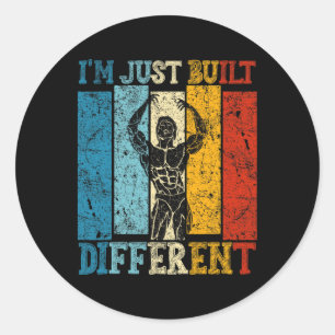 Ik ben gewoon anders gebouwd - Fitness Bodybuildin Ronde Sticker