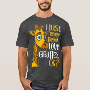 Ik ben gewoon echt freaking Love Giraffes OK Giraf T-shirt