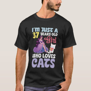 Ik ben gewoon een 37-jarige meisje dat van katten t-shirt
