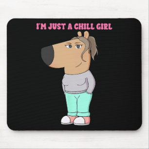 Ik ben gewoon een chill girl meme grappige chill muismat