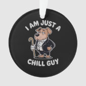 Ik ben gewoon een Chill Guy Funny Meme Ornament (voorkant)