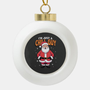 Ik ben gewoon een Chill Guy Meme Christmas Funny Keramische Bal Ornament