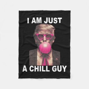 Ik ben gewoon een chill guy trump bubble gum grapp fleece deken