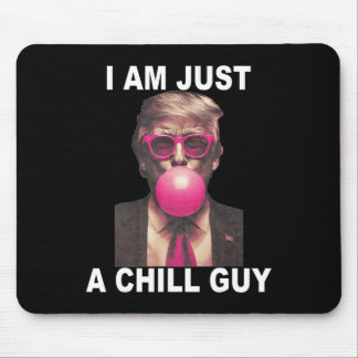 Ik ben gewoon een chill guy trump bubble gum grapp muismat