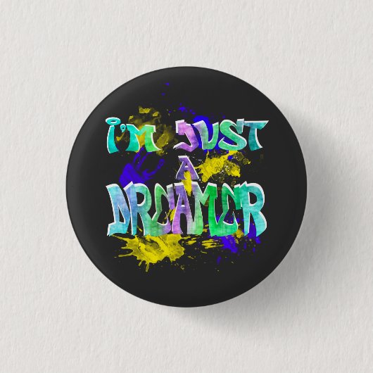 Ik ben gewoon een dromer ronde button 3,2 cm (Voorkant)