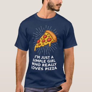 Ik ben gewoon een klein meisje dat van Pizza Pizza T-shirt