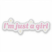Ik ben gewoon een meisje Vinyl Sticker (Voorkant)
