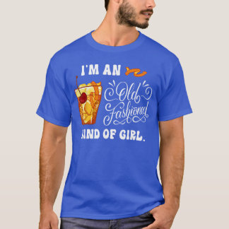 Ik ben gewoon een ouderwets soort meisje kleding m t-shirt