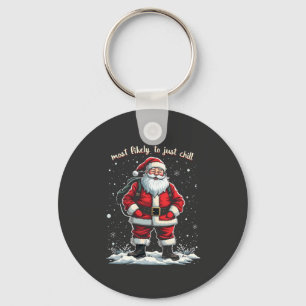 Ik ben gewoon een relaxte kerel Kerstman Relaxte k Sleutelhanger