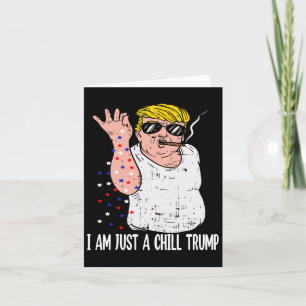 Ik ben gewoon een relaxte vent Trump grappig meme  Kaart