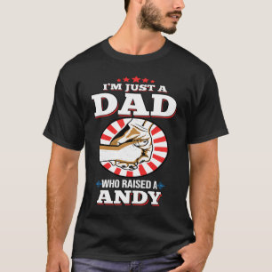 Ik ben gewoon een vader die een ANDY-naam ANDYS he T-shirt