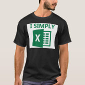 Ik ben gewoon Excel Classic T-Shirt (Voorkant)