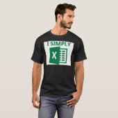 Ik ben gewoon Excel Classic T-Shirt (Voorkant volledig)