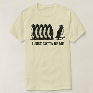 Ik ben gewoon mezelf Pinguïn  T-shirt